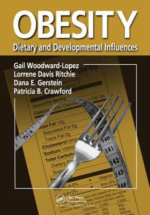 Obesity: Dietary and Developmental Influences de Gail Woodward-Lopez