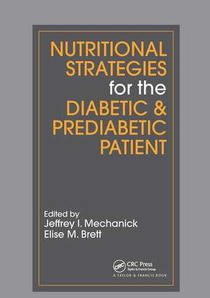 Nutritional Strategies for the Diabetic/Prediabetic Patient de Jeffrey I. Mechanick