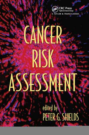 Cancer Risk Assessment de Peter G. Shields