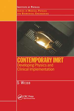 Contemporary IMRT: Developing Physics and Clinical Implementation de S. Webb