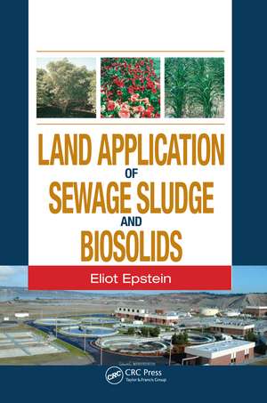 Land Application of Sewage Sludge and Biosolids de Eliot Epstein