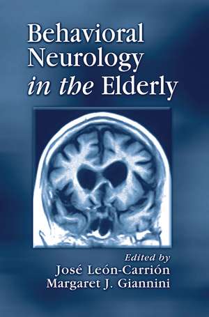 Behavioral Neurology in the Elderly de Jose Leon-Carrion