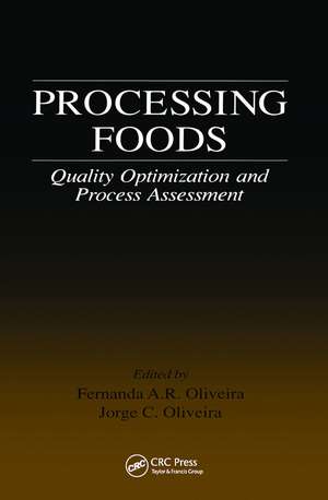 Processing Foods: Quality Optimization and Process Assessment de Fernanda A. R. Oliveira