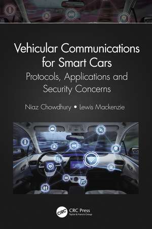 Vehicular Communications for Smart Cars: Protocols, Applications and Security Concerns de Niaz Chowdhury