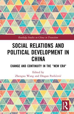 Social Relations and Political Development in China: Change and Continuity in the "New Era" de Zhengxu Wang