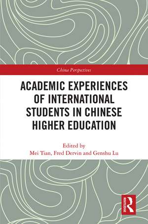 Academic Experiences of International Students in Chinese Higher Education de Mei Tian