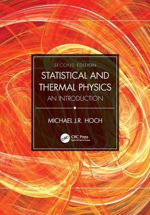 Statistical and Thermal Physics: An Introduction de Michael J.R. Hoch