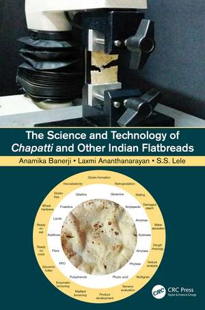 The Science and Technology of Chapatti and Other Indian Flatbreads de Anamika Banerji