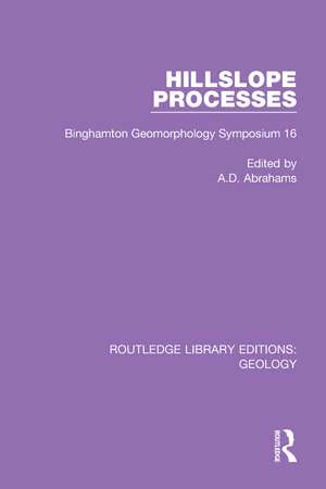 Hillslope Processes: Binghamton Geomorphology Symposium 16 de A.D. Abrahams