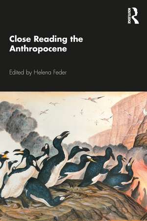 Close Reading the Anthropocene de Helena Feder