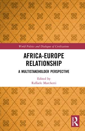 Africa-Europe Relationships: A Multistakeholder Perspective de Raffaele Marchetti