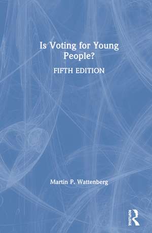 Is Voting for Young People? de Martin P. (University of CaliforniaIrvine Wattenberg