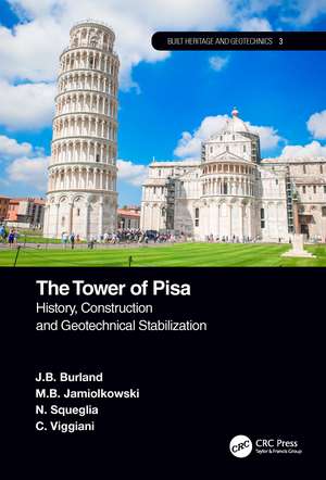 The Tower of Pisa: History, Construction and Geotechnical Stabilization de J.B. Burland