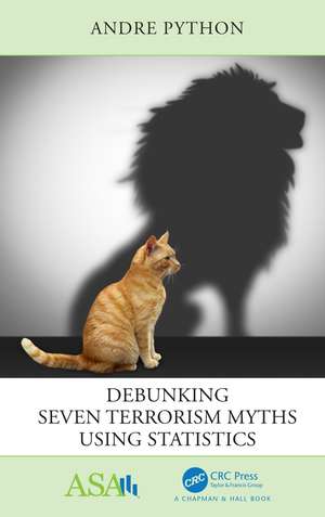 Debunking Seven Terrorism Myths Using Statistics de Andre Python