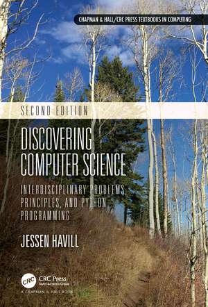 Discovering Computer Science: Interdisciplinary Problems, Principles, and Python Programming de Jessen Havill