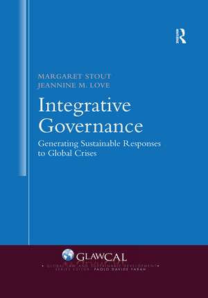 Integrative Governance: Generating Sustainable Responses to Global Crises de Margaret Stout