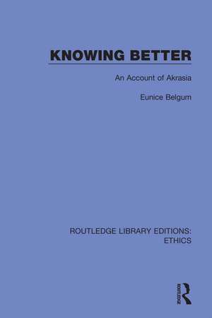 Knowing Better: An Account of Akrasia de Eunice Belgum