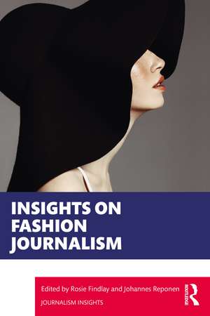 Insights on Fashion Journalism de Rosie Findlay