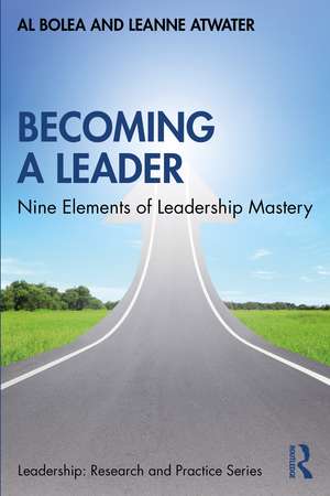 Becoming a Leader: Nine Elements of Leadership Mastery de Al Bolea