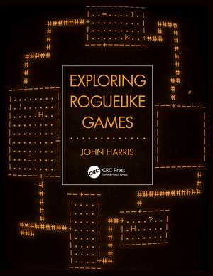 Exploring Roguelike Games de John Harris