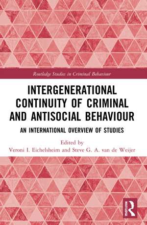 Intergenerational Continuity of Criminal and Antisocial Behaviour: An International Overview of Studies de Veroni I. Eichelsheim