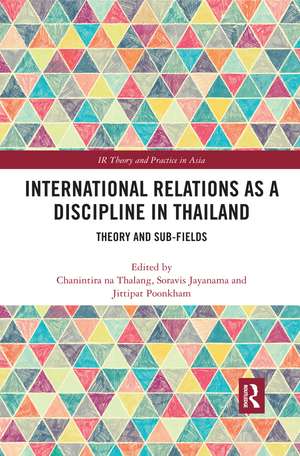 International Relations as a Discipline in Thailand: Theory and Sub-fields de Chanintira na Thalang