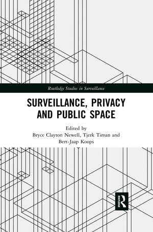 Surveillance, Privacy and Public Space de Bryce Clayton Newell