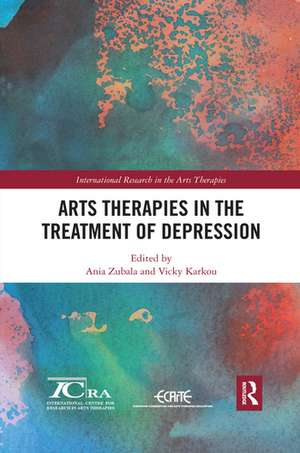 Arts Therapies in the Treatment of Depression de Ania Zubala