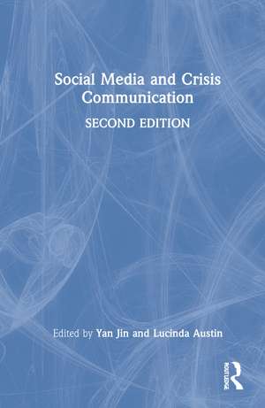 Social Media and Crisis Communication de Yan Jin