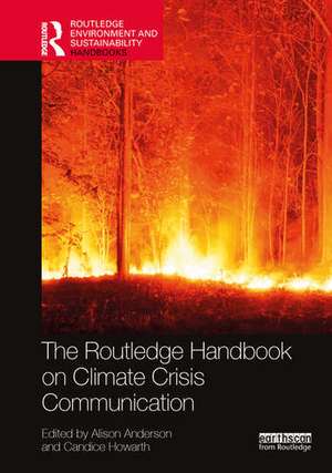 Routledge Handbook on Climate Crisis Communication de Alison Anderson