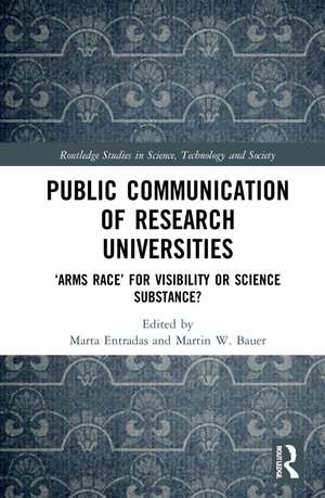 Public Communication of Research Universities: ‘Arms Race’ for Visibility or Science Substance? de Marta Entradas