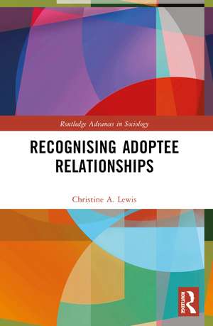 Recognising Adoptee Relationships de Christine A. Lewis