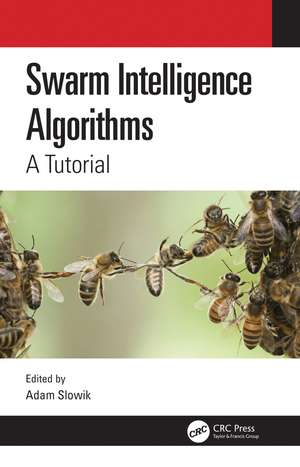 Swarm Intelligence Algorithms: A Tutorial de Adam Slowik