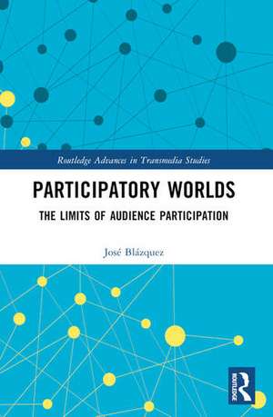 Participatory Worlds de José Blázquez