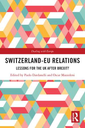 Switzerland-EU Relations: Lessons for the UK after Brexit? de Paolo Dardanelli