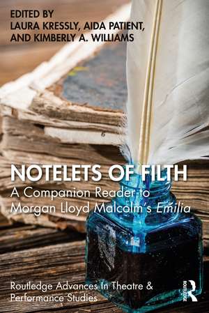 Notelets of Filth: A Companion Reader to Morgan Lloyd Malcolm's Emilia de Laura Kressly