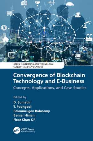 Convergence of Blockchain Technology and E-Business: Concepts, Applications, and Case Studies de D. Sumathi