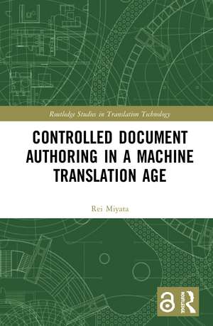 Controlled Document Authoring in a Machine Translation Age de Rei Miyata