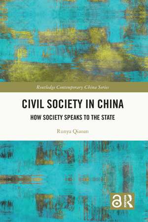 Civil Society in China: How Society Speaks to the State de Runya Qiaoan