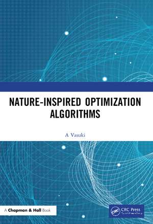 Nature-Inspired Optimization Algorithms de Vasuki A