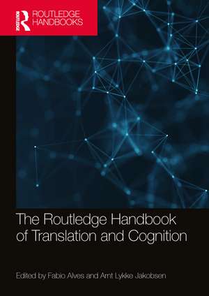 The Routledge Handbook of Translation and Cognition de Fabio Alves