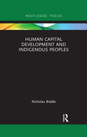 Human Capital Development and Indigenous Peoples de Nicholas Biddle