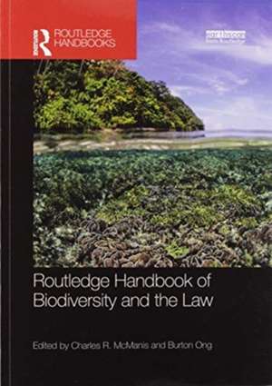 Routledge Handbook of Biodiversity and the Law de Charles R. McManis