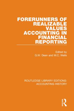 Forerunners of Realizable Values Accounting in Financial Reporting de G.W. Dean