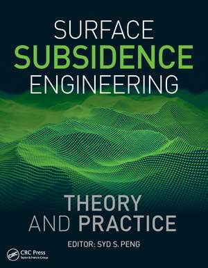 Surface Subsidence Engineering: Theory and Practice de Syd Peng