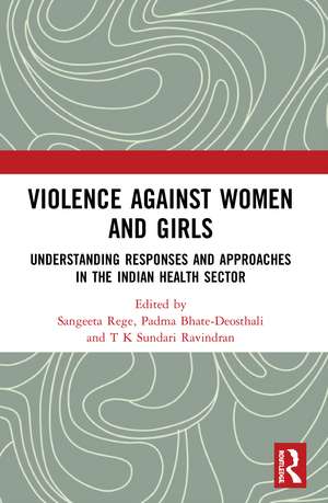 Violence against Women and Girls: Understanding Responses and Approaches in the Indian Health Sector de Sangeeta Rege