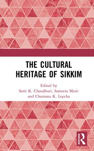 The Cultural Heritage of Sikkim de Sarit K. Chaudhuri