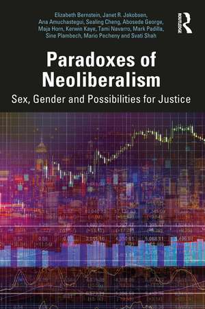 Paradoxes of Neoliberalism: Sex, Gender and Possibilities for Justice de Elizabeth Bernstein