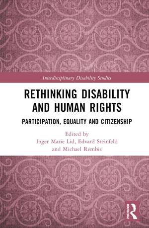 Rethinking Disability and Human Rights: Participation, Equality and Citizenship de Inger Marie Lid