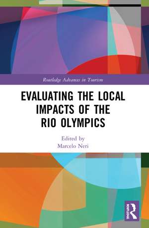 Evaluating the Local Impacts of the Rio Olympics de Marcelo Neri